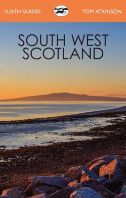 South West Scotland (Luath Guides) 1913025209 Book Cover