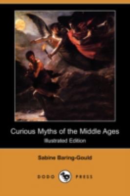 Curious Myths of the Middle Ages (Illustrated E... 140995661X Book Cover