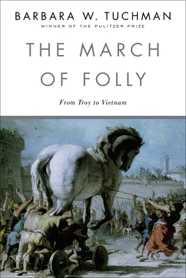 The March of Folly: From Troy to Vietnam B004UL8FPC Book Cover