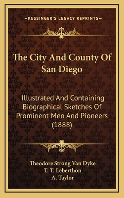 The City And County Of San Diego: Illustrated A... 1165845040 Book Cover