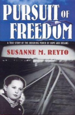 Pursuit of Freedom: A True Story of the Endurin... 094458120X Book Cover