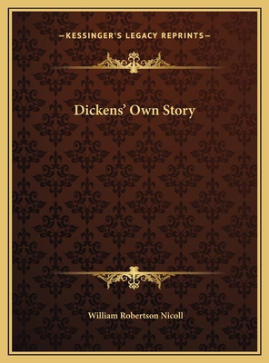 Dickens' Own Story 1169748651 Book Cover