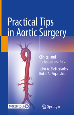 Practical Tips in Aortic Surgery: Clinical and ... 3030788768 Book Cover