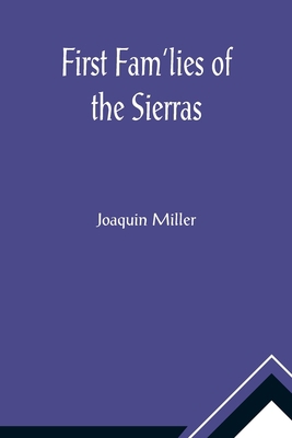 First Fam'lies of the Sierras 9355896514 Book Cover