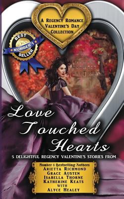 Love Touched Hearts: A Regency Romance Valentin... 1925499472 Book Cover