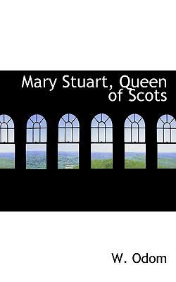 Mary Stuart, Queen of Scots 0554712946 Book Cover