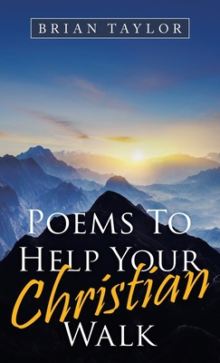 Poems to Help Your Christian Walk 1664233253 Book Cover