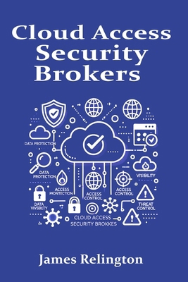Cloud Access Security Brokers (CASB) B0F18V1C1M Book Cover