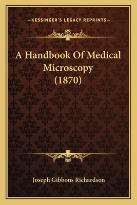 A Handbook Of Medical Microscopy (1870) 1165275546 Book Cover
