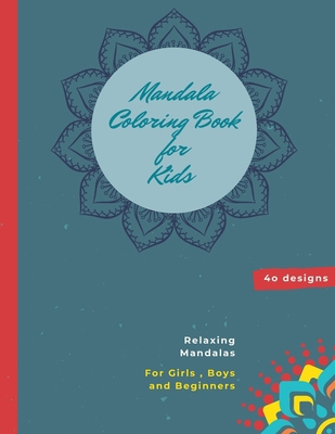 Mandala Coloring Book for Kids: Mandala Colorin... 1667194224 Book Cover