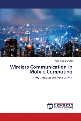 Wireless Communication in Mobile Computing 6207843894 Book Cover