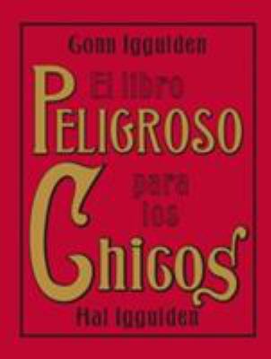 El Libro Peligroso Para los Chicos [Spanish] 0061562866 Book Cover