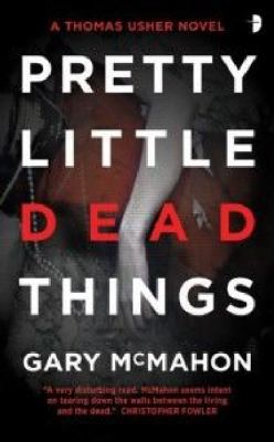 Pretty Little Dead Things: A Thomas Usher Novel 0857660691 Book Cover