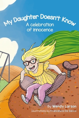 My Daughter Doesn't Know: A Celebration of Inno... B0CGL4FYS7 Book Cover