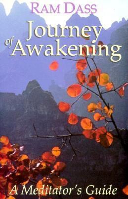 Journey of Awakening: A Meditator's Guide 1559270624 Book Cover