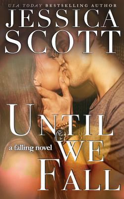 Until We Fall: A Falling Novel 1987681428 Book Cover