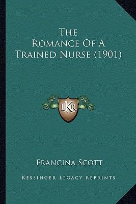 The Romance Of A Trained Nurse (1901) 1165113341 Book Cover