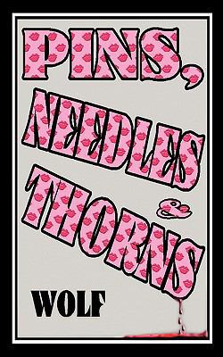 Pins, Needles and Thorns 1438956193 Book Cover