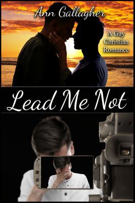 Lead Me Not: A Gay Christian Romance 1642300098 Book Cover