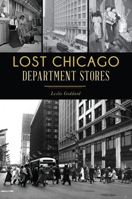 Lost Chicago Department Stores 1467147710 Book Cover