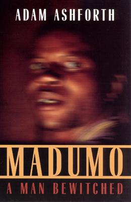 Madumo, a Man Bewitched 0226029727 Book Cover