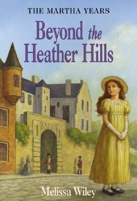 Beyond the Heather Hills (Little House Prequel) 0060279869 Book Cover