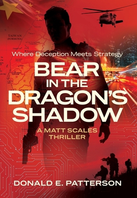 Bear In The Dragon's Shadow: Where Deception Me... B0FSPZNWQZ Book Cover
