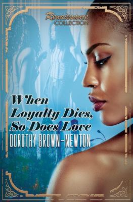 When Loyalty Dies, So Does Love: Renaissance Co... 1622865340 Book Cover