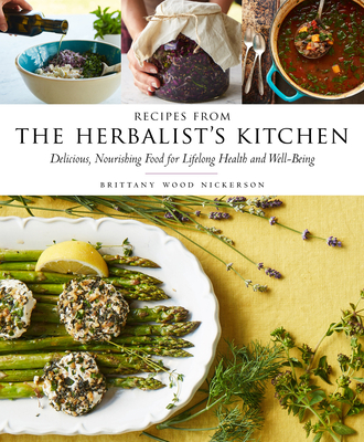 Recipes from the Herbalist's Kitchen: Delicious... 1612126901 Book Cover