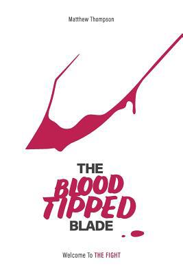 The Blood Tipped Blade: Overcoming porn addicti... 1721140255 Book Cover