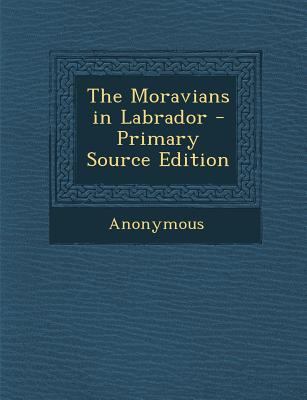 The Moravians in Labrador 128943445X Book Cover