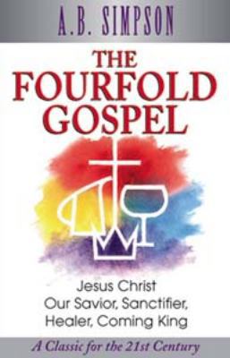 The Fourfold Gospel: Jesus Christ Our Savior, S... 1600660134 Book Cover