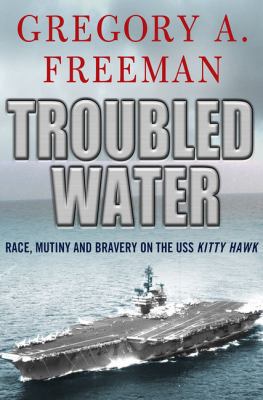 Troubled Water: Race, Mutiny, and Bravery on th... B0093MUFH4 Book Cover