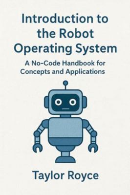 Introduction to the Robot Operating System: A N... B0G4JBPXWV Book Cover
