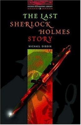 Oxford Bookworms 3. Last Sherlock Holmes Story 0194230074 Book Cover
