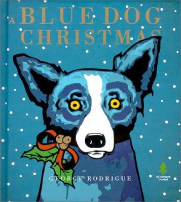 A Blue Dog Christmas [With Ornament] 1584790202 Book Cover