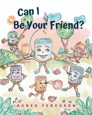 Can I Be Your Friend? 0578993910 Book Cover