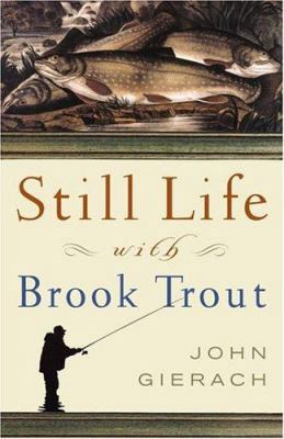 Still Life with Brook Trout 0743229940 Book Cover