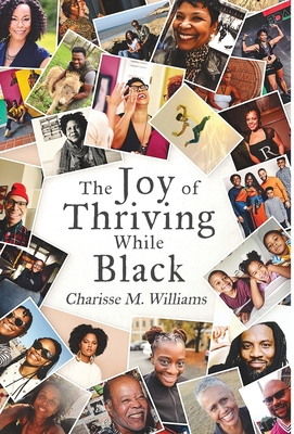 The Joy of Thriving While Black 1636764347 Book Cover