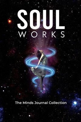 Soul Works: The Minds Journal Collection B09J7S254M Book Cover