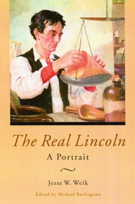 The Real Lincoln: A Portrait 0803298226 Book Cover