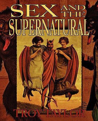 Sex and the Supernatural 1892523639 Book Cover
