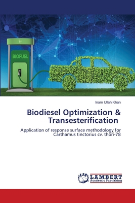 Biodiesel Optimization & Transesterification 6202923717 Book Cover