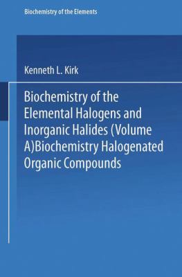 Biochemistry of Halogenated Organic Compounds 1475746075 Book Cover