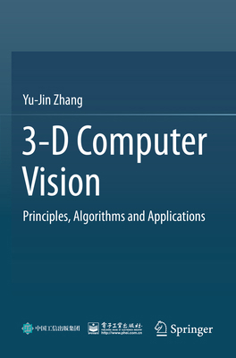 3-D Computer Vision: Principles, Algorithms and... 9811975825 Book Cover