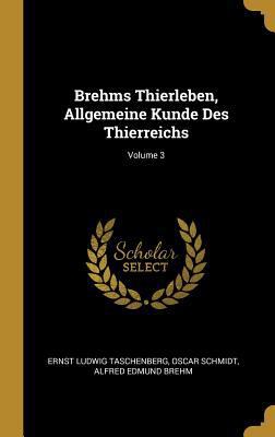 Brehms Thierleben, Allgemeine Kunde Des Thierre... [German] 0274445530 Book Cover