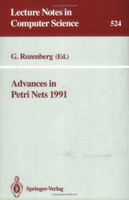 Advances in Petri Nets 1991 3540543988 Book Cover
