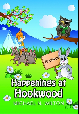Happenings At Hookwood: Premium Hardcover Edition 1034298437 Book Cover