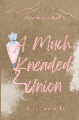 A Much Kneaded Union B0D5K6WHCW Book Cover
