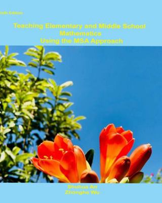 Teaching Elementary and Middle School Mathematics Using the MSA Approach
